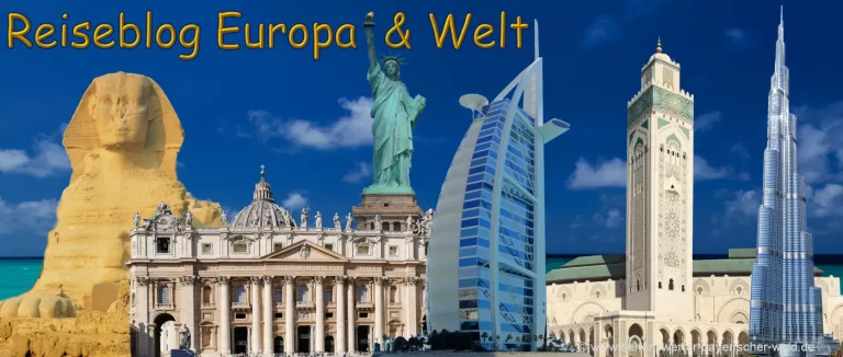Reiseziele in Europa Reiseblog Weltreisen Reiseführer